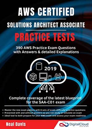 دانلود کتاب AWS Certified Solutions Architect Associate Practice Tests 2019: 390 AWS Practice Exam Questions With Answers & Detailed Explanations – AWS Certified Solutions Architect Associate Practice Tests 2019: 390 سوال امتحان تمرینی AWS با پاسخ و توضیحات مفصل