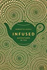 دانلود کتاب Infused: The Adventures of the Rare Tea Lady – Infused: The Adventures of the Rare Lady