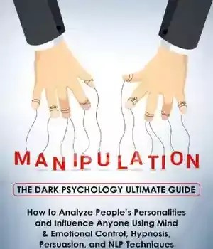 دانلود کتاب Manipulation The Dark Psychology Ultimate Guide – Manipulation The Dark Psychology Guide Ultimate