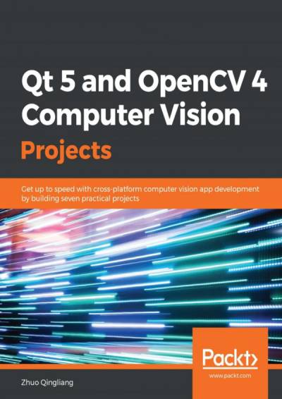 دانلود کتاب Qt 5 and OpenCV 4 Computer Vision Projects – پروژه های Qt 5 و OpenCV 4 Computer Vision