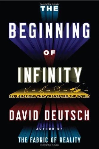 دانلود نسخه کامل کتاب The Beginning of Infinity: Explanations that Transform the World