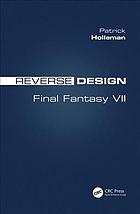 دانلود کتاب Reverse design. Final Fantasy VII – طراحی معکوس. Final Fantasy VII