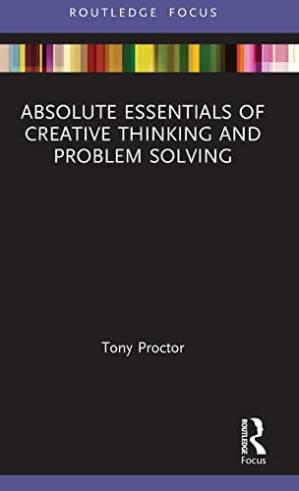 دانلود کتاب Absolute Essentials of Creative Thinking and Problem Solving (Absolute Essentials of Business and Economics)