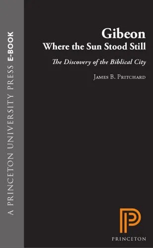 دانلود نسخه کامل کتاب Gibeon, Where the Sun Stood Still: The Discovery of the Biblical City