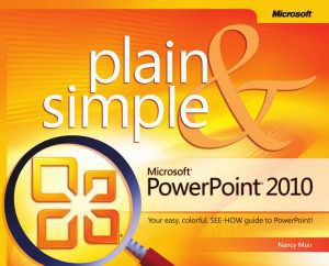 دانلود کتاب Microsoft PowerPoint 2010 Plain Simple – Microsoft PowerPoint 2010 Plain Simple