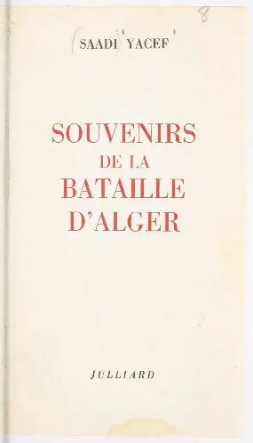 دانلود نسخه کامل کتاب Souvenirs De La Bataille d’Alger (Décembre 1956 Septembre 1957)