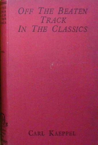 دانلود نسخه کامل کتاب Off the Beaten Track in the Classics