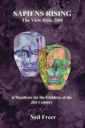 دانلود کتاب Sapiens Rising: The View from 2100 – Sapiens Rising: The View from 2100