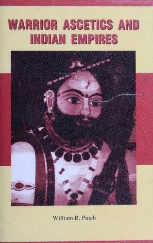 دانلود نسخه کامل کتاب Warrior Ascetics and Indian Empires