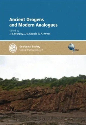 دانلود نسخه کامل کتاب Ancient Orogens and Modern Analogues (Geological Society Special Publication No. 327)
