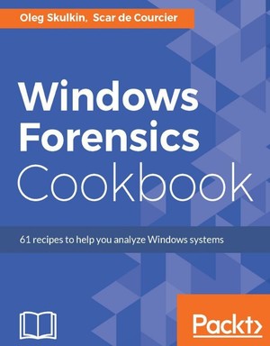 دانلود کتاب Windows Forensics Cookbook – کتاب آشپزی Windows Forensics