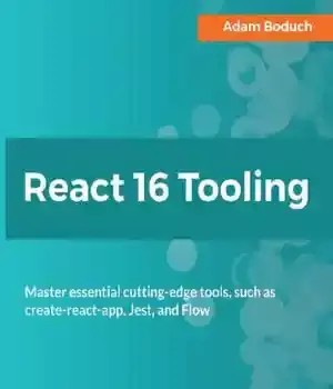دانلود کتاب React 16 Tooling – React 16 Tooling