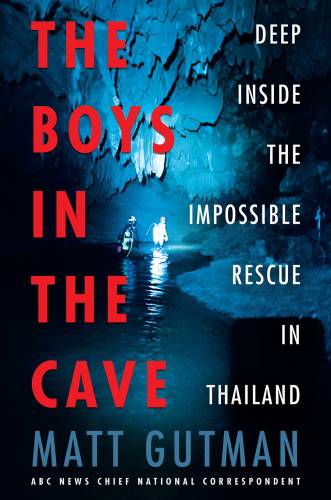 دانلود کتاب The Boys in the Cave: Deep Inside the Impossible Rescue in Thailand – The Boys in the Cave: Deep Inside the Impossible Rescue در تایلند