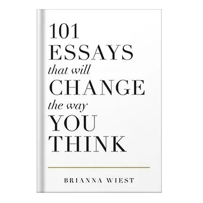 دانلود نسخه کامل کتاب 101 Essays That Will Change The Way You Think by Brianna Wiest
