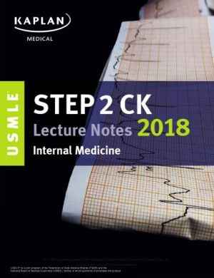 دانلود کتاب USMLE Step 2 CK Lecture Notes 2018: Internal Medicine – یادداشت های سخنرانی USMLE Step 2 CK 2018: Internal Medicine