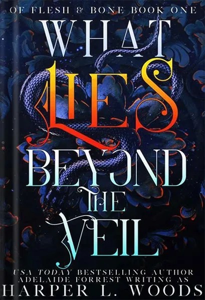 دانلود نسخه کامل کتاب What Lies Beyond the Veil (Of Flesh & Bone Series Book 1) by Harper L. Woods