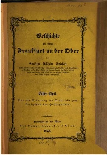 دانلود نسخه کامل کتاب Geschichte der Stadt Frankfurt an der Oder. Von der Gründung der Stadt bis zum Königtum der Hohenzollern