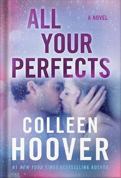 دانلود نسخه کامل کتاب All Your Perfects by Colleen Hoover
