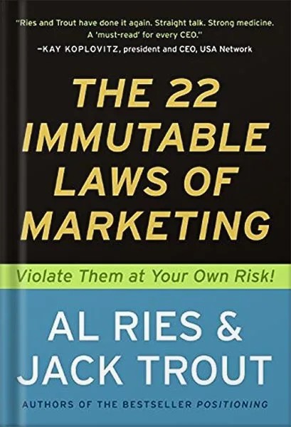 دانلود نسخه کامل کتاب The 22 Immutable Laws of Marketing: Exposed and Explained by the World’s Two by Al Ries