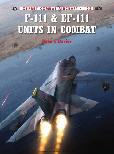 دانلود کتاب F-111 & EF-111 Units in Combat – واحدهای F-111 و EF-111 در نبرد