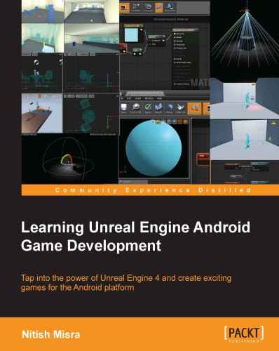 دانلود کتاب Learning Unreal Engine Android Game Development – آموزش ساخت بازی اندروید Unreal Engine