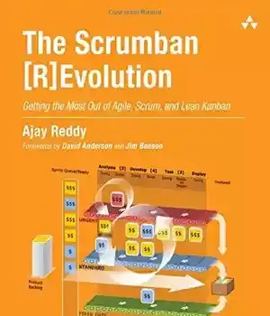 دانلود کتاب The Scrumban [R]Evolution: Getting the Most Out of Agile, Scrum, and Lean Kanban – The Scrumban [R]Evolution: بهترین بهره را از Agile، Scrum و Lean Kanban