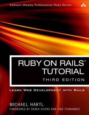 دانلود کتاب Ruby on Rails Tutorial: Learn Web Development with Rails – آموزش Ruby on Rails: آموزش توسعه وب با Rails
