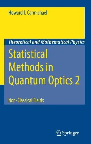 دانلود نسخه کامل کتاب Statistical Methods in Quantum Optics 2: Non-Classical Fields