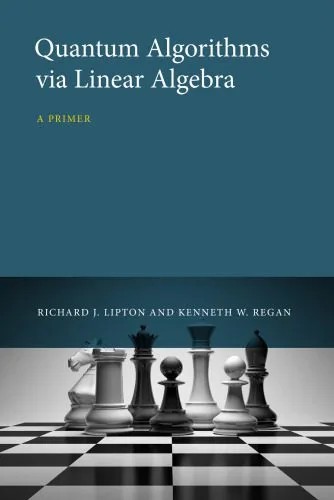 دانلود نسخه کامل کتاب Quantum Algorithms via Linear Algebra: A Primer