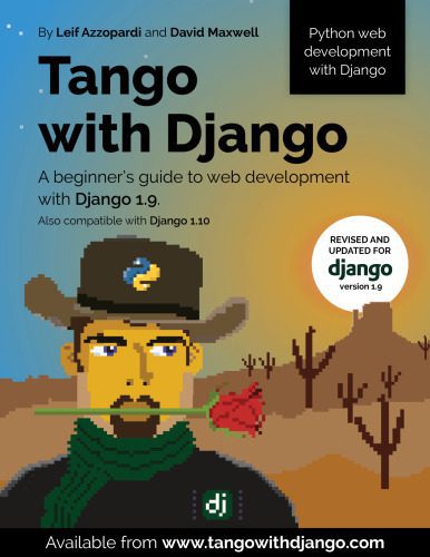دانلود کتاب Tango With Django: A beginnerÖs Guide to Web Development With Python / Django 1.9 – Tango With Django: راهنمای مبتدی برای توسعه وب با Python / Django 1.9