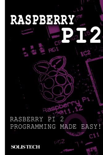 دانلود کتاب Raspberry Pi 2: Raspberry Pi 2 Programming Made Easy – Raspberry Pi 2: Raspberry Pi 2 Programming آسان شد