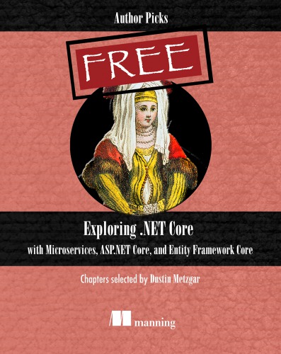 دانلود کتاب Exploring .NET Core with Microservices, ASP.NET Core, and Entity Framework Core – کاوش NET Core با Microservices، ASP.NET Core و Entity Framework Core