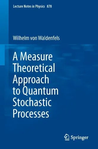 دانلود نسخه کامل کتاب A Measure Theoretical Approach to Quantum Stochastic Processes