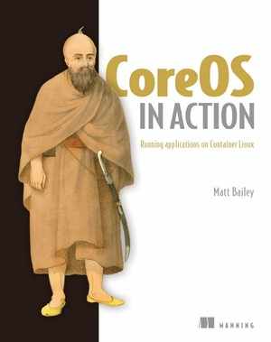 دانلود کتاب CoreOS in Action: Running Applications on Container Linux – CoreOS در عمل: اجرای برنامه ها در Container Linux