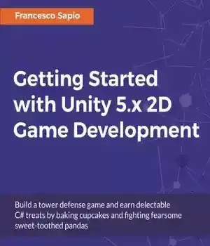 دانلود کتاب Getting Started with Unity 5.x 2D Game Development – شروع با Unity 5.x 2D Development Game