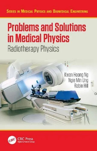 دانلود نسخه کامل کتاب Problems and Solutions in Medical Physics Radiotherapy Physics