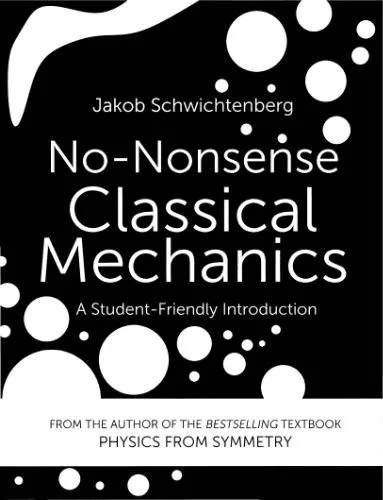 دانلود نسخه کامل کتاب No-Nonsense Classical Mechanics. A Student- Friendly introduction