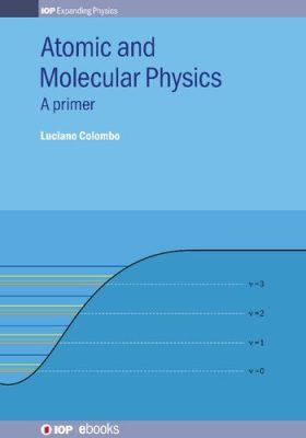 دانلود نسخه کامل کتاب Atomic and Molecular Physics: A primer