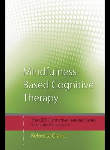 دانلود نسخه کامل کتاب Mindfulness-based Cognitive Therapy: Distinctive Features (CBT Distinctive Features)