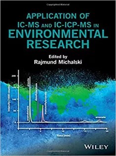 دانلود کتاب Application of IC-MS and IC-ICP-MS in environmental research – کاربرد IC-MS و IC-ICP-MS در تحقیقات محیطی