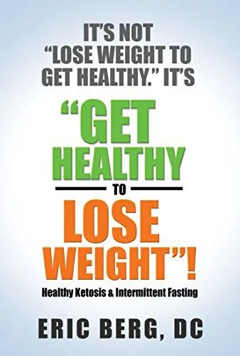 دانلود نسخه کامل کتاب It’s Not Lose Weight to Get Healthy, It’s Get Healthy to Lose Weight
