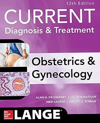 دانلود نسخه کامل کتاب زبان اصلی Current Diagnosis & Treatment Obstetrics & Gynecology, 12th Edition (Current Obstetric and Gynecologic Diagnosis and Treatment) PDF