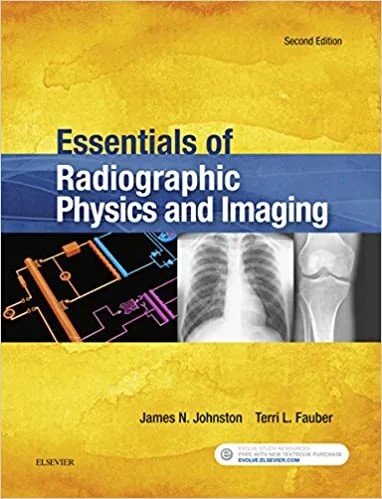 دانلود نسخه کامل کتاب Essentials of Radiographic Physics and Imaging (2nd Edition) – + Pdf