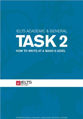 دانلود کتاب IELTS Academic & General Task 2. How to Write at a Band 9 Level – IELTS Academic & General Task 2. How to Writing in a Band 9 Level