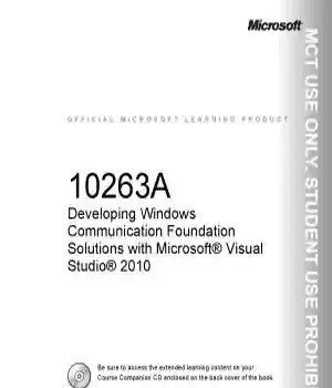 دانلود کتاب 10263A Developing Windows Communication Foundation Solutions with Microsoft Visual Studio 2010 – 10263A در حال توسعه راه حل های بنیادی ارتباطی ویندوز با Microsoft Visual Studio 2010
