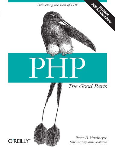دانلود کتاب PHP: The Good Parts: Delivering the Best of PHP – PHP: The Good Parts: ارائه بهترین PHP