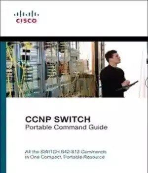 دانلود کتاب CCNP SWITCH Portable Command Guide: All the SWITCH 642-813 Commands in One Compact, Portable Resource – راهنمای فرمان قابل حمل CCNP SWITCH: همه دستورات SWITCH 642-813 در یک منبع فشرده و قابل حمل