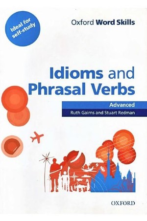 دانلود کتاب Oxford Word Skills: Advanced: Idioms & Phrasal Verbs Student Book with Key – Oxford Word Skills: Advanced: Idioms & Phrasal Verbs Student Book with Key