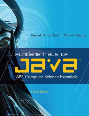 دانلود کتاب Fundamentals of Java AP Computer Science Essentials – اصول اساسی Java AP Computer Science Essentials