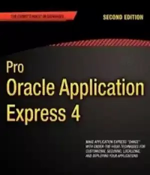 دانلود کتاب Pro Oracle Application Express 4, 2nd Edition – Pro Oracle Application Express 4، نسخه دوم